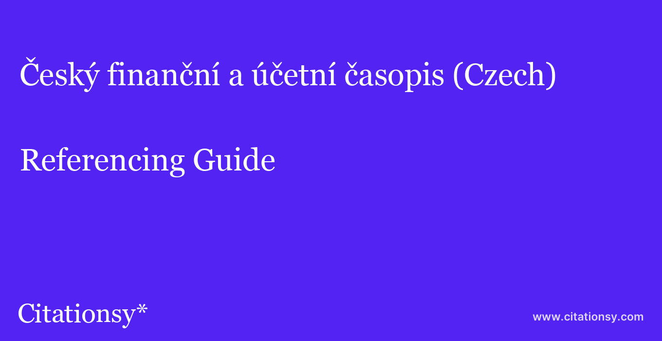 cite Český finanční a účetní časopis (Czech)  — Referencing Guide